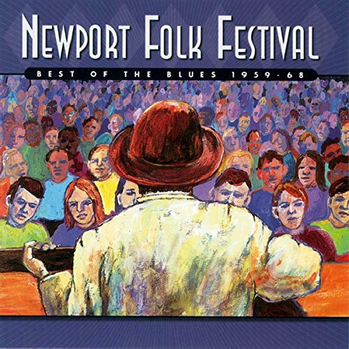 Newport Folk Festival: the Best of the Blues 1959-1968