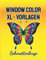 Window Color XL - Vorlagen: Schmetterlinge - über 60 zauberhafte Malvorlagen: wunderschöne und abwechslungsreiche Schmetterlings - Motive für dein Zuhause