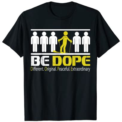 Skifahren Be Dope Different Original Peacefull Extra T-Shirt