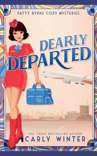 Dearly Departed (Patty Byrne Cozy Mysteries, Band 1)
