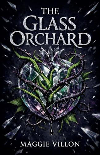 The Glass Orchard (The Rotting Garden, Band 1)