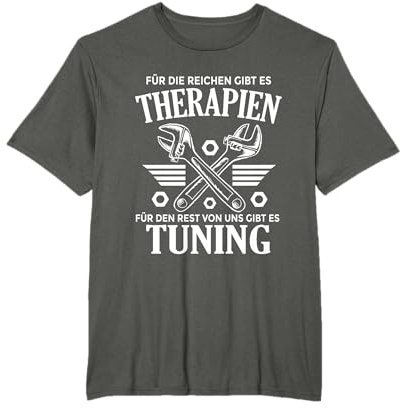 Tuning Statt Therapien Tuner Schrauber KFZ Mechaniker Autos T-Shirt