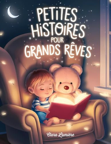 Histoires du Soir et Contes Merveilleux - Petites histoires pour Grands rêves - Livre Enfant 2 Ans (0-4) en Grand format: S'endormir avec des ... pour le Coucher, l'Éveil et l'Imagination
