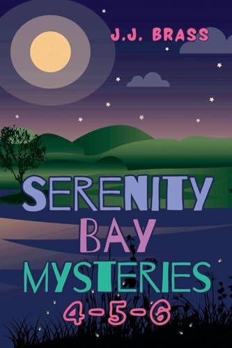 Serenity Bay Mysteries 4-5-6