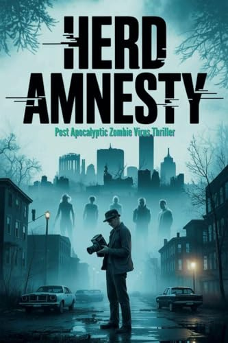 Herd Amnesty - Post Apocalyptic Zombie Virus Thriller