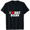 I love hot dads T-Shirt