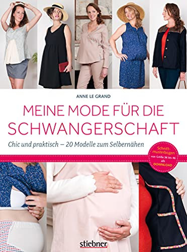 Meine Mode für die Schwangerschaft: Chic und praktisch - 20 Modelle zum Selbernähen