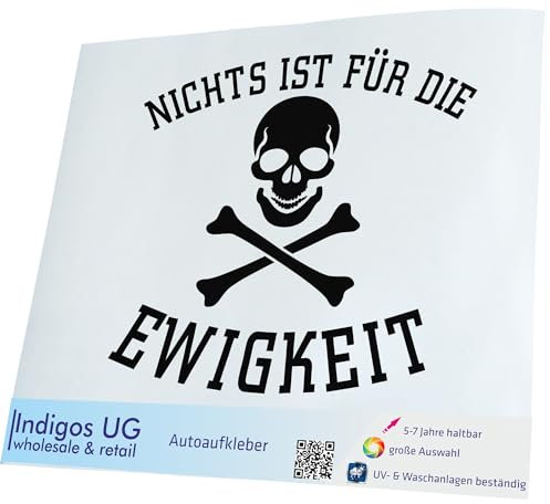 INDIGOS UG Auto Aufkleber Auto - 130x110 mm - Nichts ist für die Ewigkeit - schwarz - Selbstklebender Sticker für Auto, Fenster, Bus oder LKW