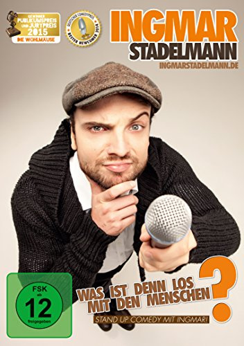 Ingmar Stadelmann - Was ist denn los mit den Menschen?