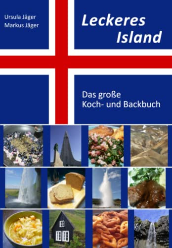 Leckeres Island: Das große Koch- und Backbuch