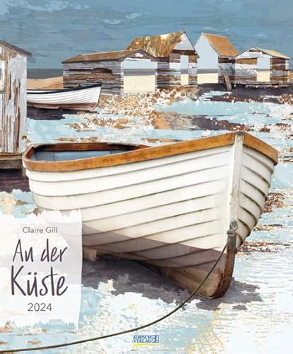 An der Küste - Claire Gill - Kalender 2024 - Art-Format - Korsch-Verlag - Kunstkalender - 45,5 cm x 55 cm