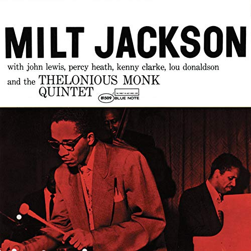 Milt Jackson With John Lewis, Percy Heath, Kenny Clarke, Lou Donaldson And The Thelonious Monk Quintet