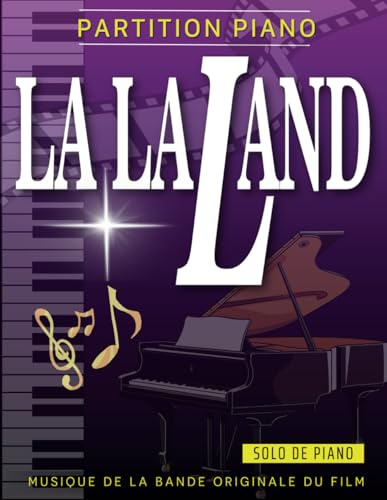Partition Piano La La Land: Musique De La Bande Originale Du Film(Solo De Piano)