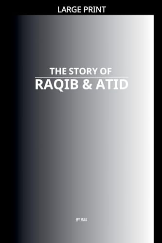 The Story of Raqib & Atid