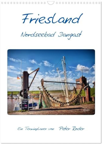 Friesland - Nordseebad Dangast (Wandkalender 2026 DIN A3 hoch), CALVENDO Monatskalender: Friesland an der Nordsee, Peter Roder präsentiert eine ... zum Weltnaturerbe Wattenmeer (CALVENDO Natur)