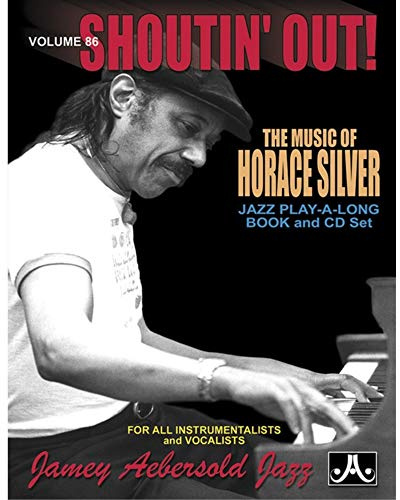 Shoutin' Out: Tunes of Horace Silver