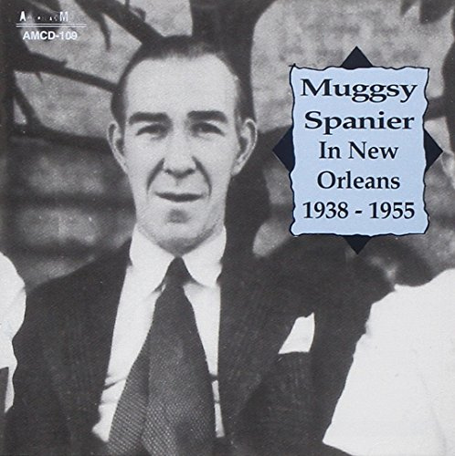 Mugsy Spanier - Mugsy Spanier In New Orleans 1938-1