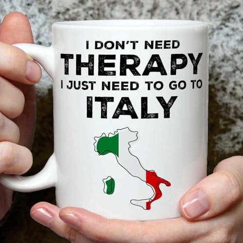A Bit of Banter I Don't Need Therapy I Need Italy Mug, Travel Lover, Funny Holiday Cup