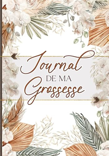Journal de ma grossesse: Livre de grossesse et de naissance à remplir – Cadeau idéal pour future maman – en COULEUR