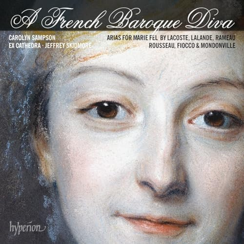 A French Baroque Diva-Arias for Marie Fel