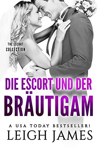 Die Escort und der Bräutigam (The Escort Series 4)