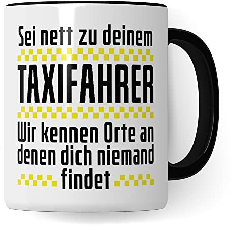 Taxi Tasse, Taxifahrer lustiger Spruch Geschenkidee Kaffeetasse, Taxi Geschenk Humor Taxichauffeur Teetasse Becher Kaffeebecher