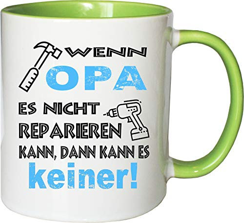 Mister Merchandise Becher Tasse Wenn Opa es Nicht reparieren kann, kann es keiner! Kaffee Kaffeetasse liebevoll Bedruckt Geschenkidee Familie Weiß-Grün