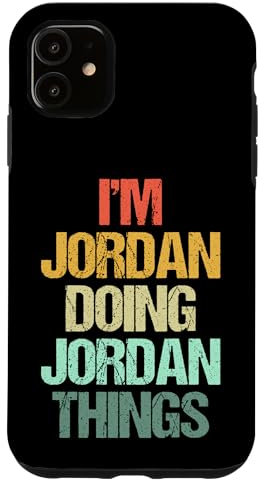 I'm Jordan Doing Jordan Things - Lustiger Spruch Name Jordan Hülle für iPhone 11