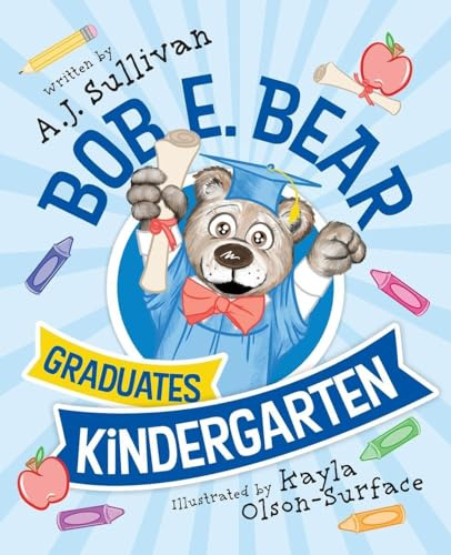 Bob E. Bear Graduates Kindergarten