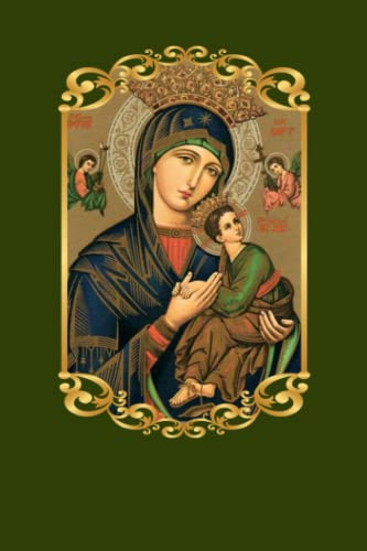 Womens Our Lady of Perpetual Help Blessed Mother Mary Catholic Icon notebook: our lady of perpetual succour