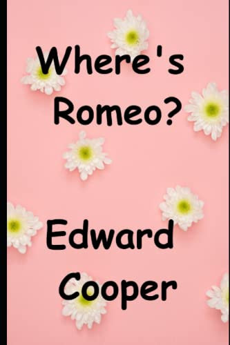 Where's Romeo?