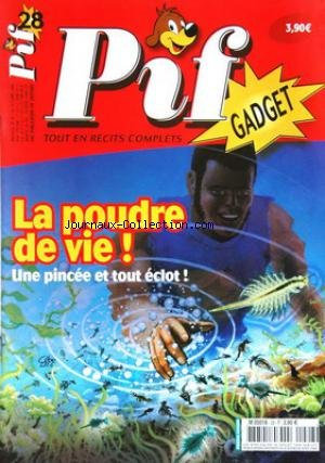 PIF GADGET [No 28] du 30/10/2006 - la poudre de vie - une pincee et tout eclot