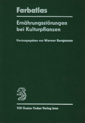 Ernährungsstörungen bei Kulturpflanzen. Farbatlas.