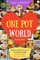 Welcome to One Pot World: Unlock EVERY Secret of Cooking Through 500 AMAZING One Pot Recipes (One Pot Meals, One Pot Dinners, One Pot Cookbook, Healthy Slow Cooker Cookbook,..) (Unlock Cooking [#26])