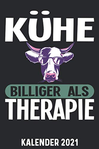 Kalender 2021 A5 Kühe billiger als Therapie: 1 Woche 2 Seiten – Terminplaner 2021