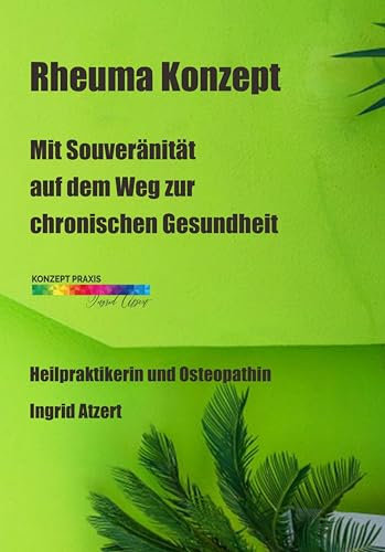 Rheuma Konzept: Mit Souveränität auf dem Weg zur chronischen Gesundheit