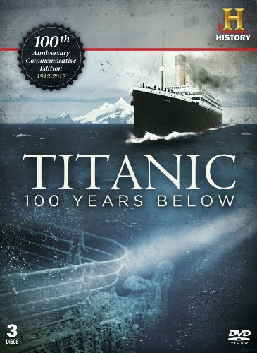 Titanic - 100 Years Below
