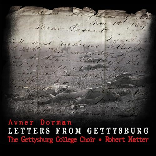 Dorman: Letters from Gettysburg, After Brahms, Nig
