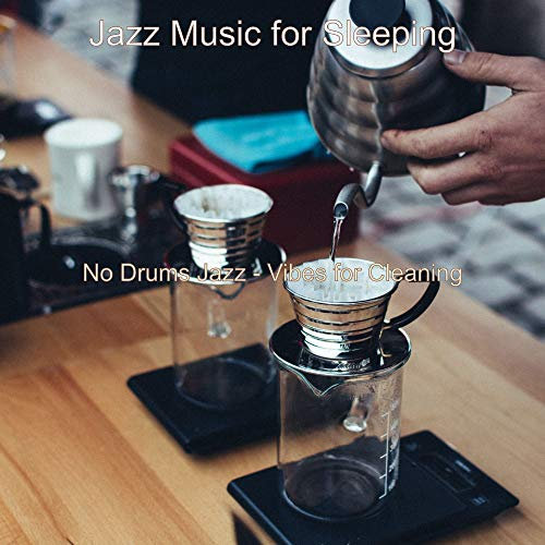 No Drums Jazz - Vibes for Cleaning