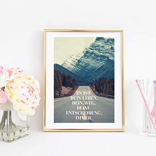 Kunstdruck ungerahmt Din A4 Spruch - Es ist dein Leben, dein Weg, deine Entscheidung - Berge Motivation Freiheit, Lebensweisheit, Druck, Bild, Poster, Geschenk