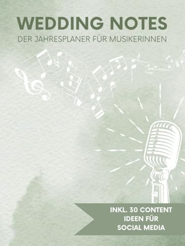 Wedding Notes: Ein Jahresplaner für Hochzeitsmusiker/innen 2024/2025