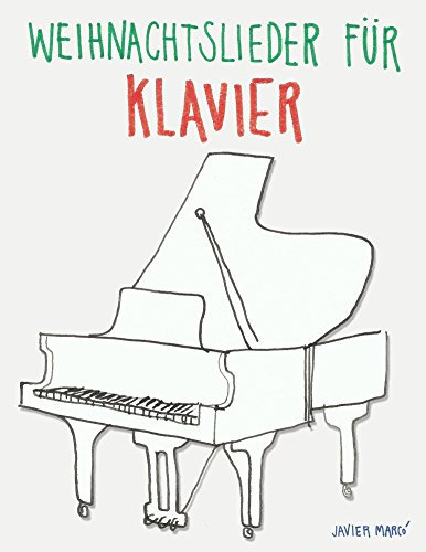 Weihnachtslieder für Klavier: Leichte Lieder!
