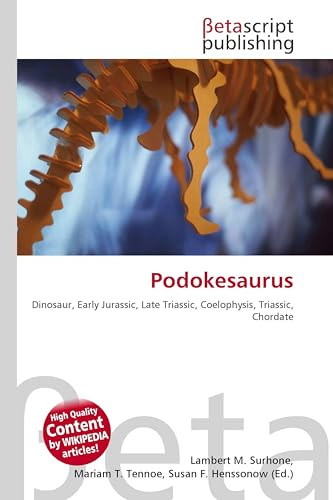 Podokesaurus: Dinosaur, Early Jurassic, Late Triassic, Coelophysis, Triassic, Chordate