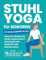 Stuhl Yoga Für Senioren Zur Gewichtsabnahme Im Alter: Einfache Übungen Im Sitzen, Um Bauchfett Abzubauen Und Mobilität Und Beweglichkeit In Nur 10 Minuten ... (Fitnessbücher für Senioren)