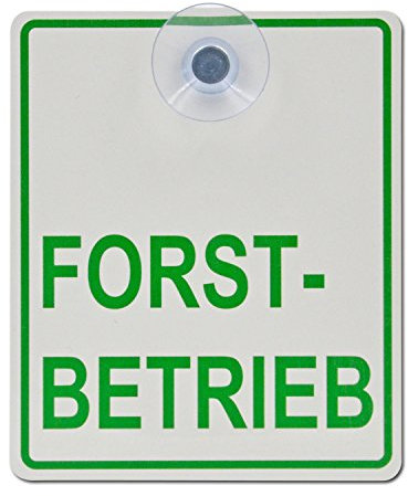 Saugnapfschild Schild Forstbetrieb Acrylschild 3mm mit Saugnapf 30mm, ca. 10x12 cm für Scheibeninnenbefestigung