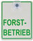 Saugnapfschild Schild Forstbetrieb Acrylschild 3mm mit Saugnapf 30mm, ca. 10x12 cm für Scheibeninnenbefestigung