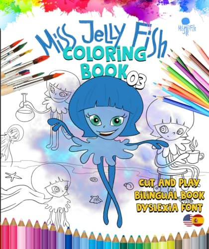 Miss Jelly Fish Coloring Book 3: Cut and Play, Bilingual Book, Dyslexia Font