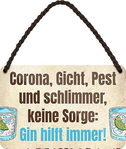 WOGEKA ART Retro Blechschild - Corona oder schlimmer, GIN hilft immer - lustiger Spruch als Geschenkidee zu Geburtstag Weihnachten Deko Schild 18x12 cm Vintage Hängeschild Metallschild HS782