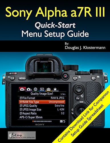 Sony Alpha a7R III Menu Setup Guide (English Edition)