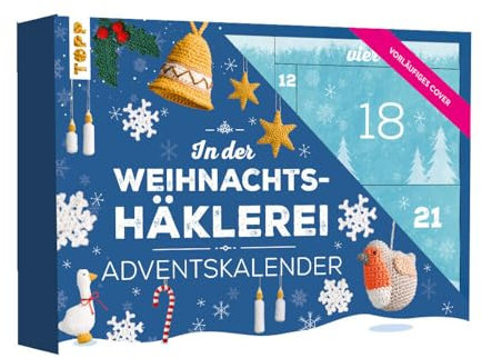 In der Weihnachtshäklerei - Der Adventskalender mit Material und Anleitungsbuch für 24 Häkelprojekte: Box (38,5 x 26,5 x 5 cm) mit 24 kleinen Boxen, Garn (100 % Acryl), Zubehör für 24 Häkelprojekte